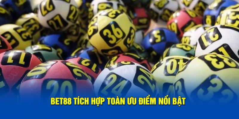BET88 tích hợp toàn ưu điểm nổi bật