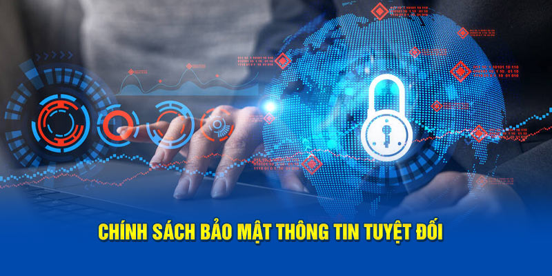 Chính sách bảo mật tư liệu tuyệt đối