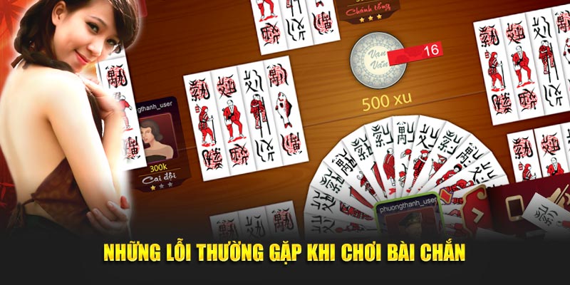 Những lỗi thường gặp khi chơi bài chắn tại BET88