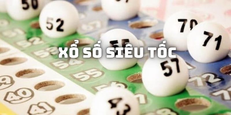 Tổng hợp các kiểu cá cược của Xổ Số siêu tốc